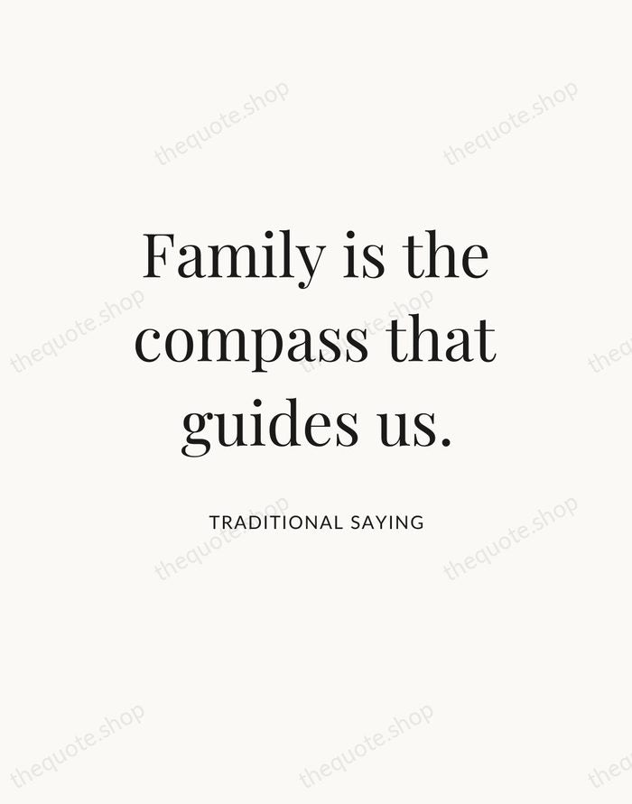 Family is the compass that guides us. — Traditional Saying — Statement Serif