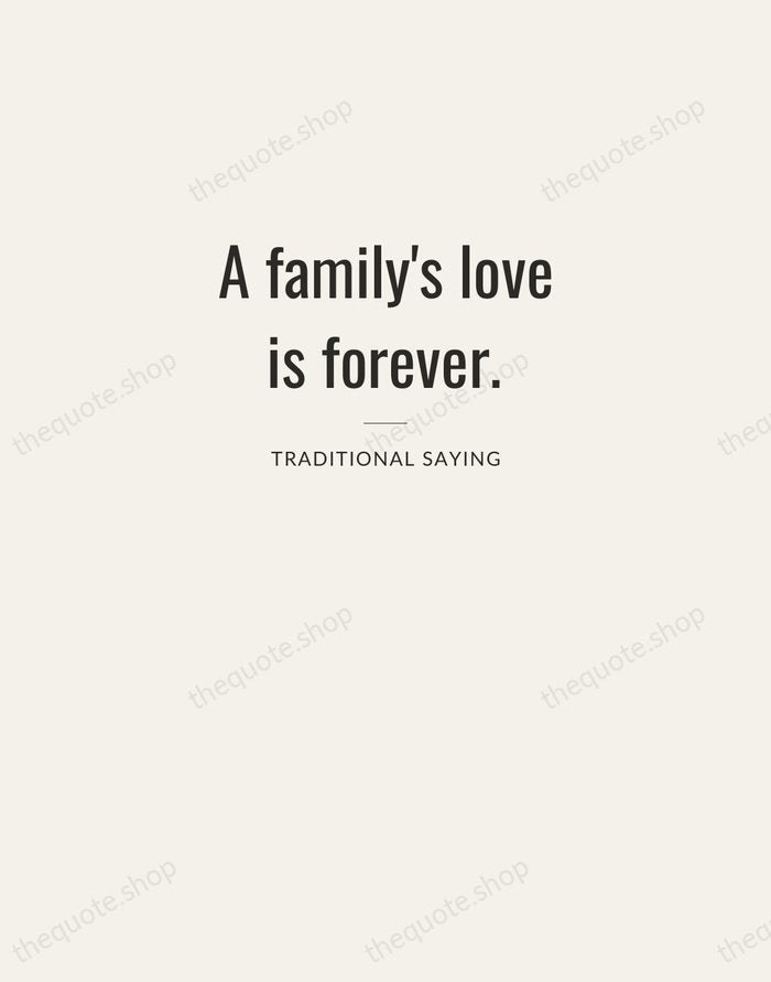 A family's love is forever. — Traditional Saying — Letterpress Caps