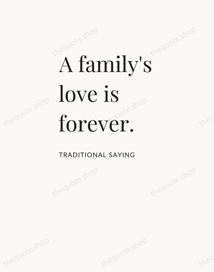 A family's love is forever. — Traditional Saying — Asymmetric Left