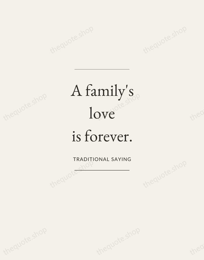 A family's love is forever. — Traditional Saying — Gallery Frame