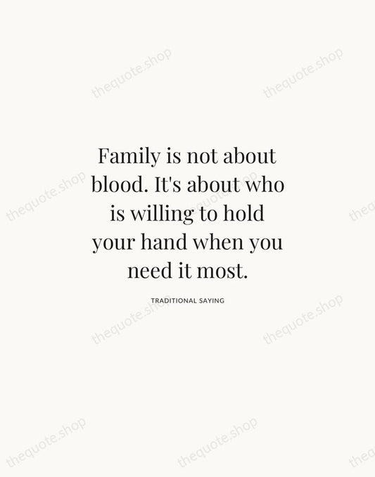 Family is not about blood. It's about who is willing to hold… — Traditional Saying | Printable Wall Art — Atelier Serif