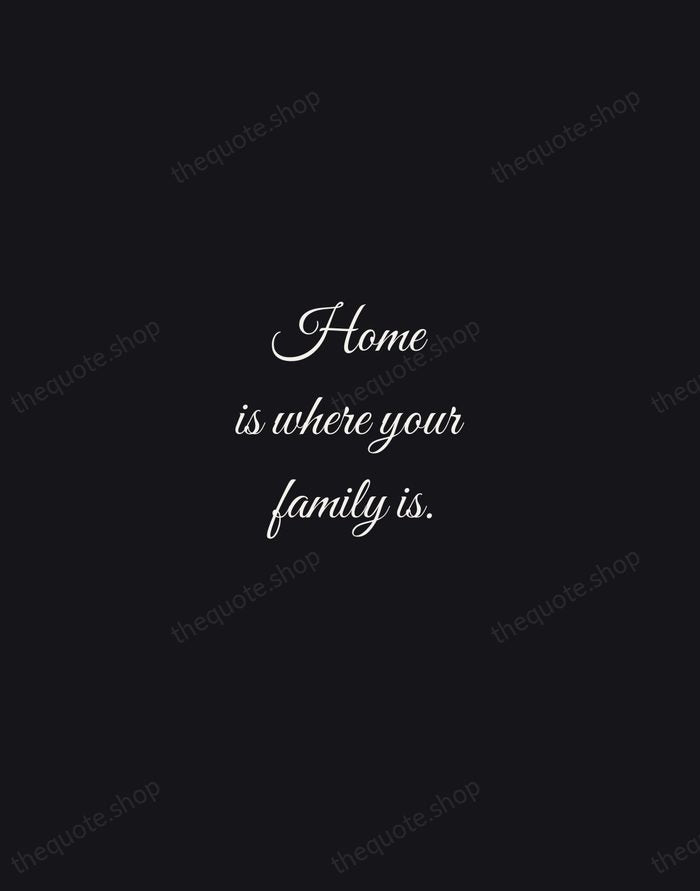 Home is where your family is. — Traditional Saying — Night Script