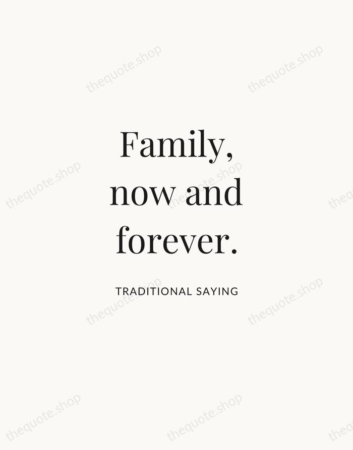 Family, now and forever. — Traditional Saying | Printable Wall Art — Atelier Serif