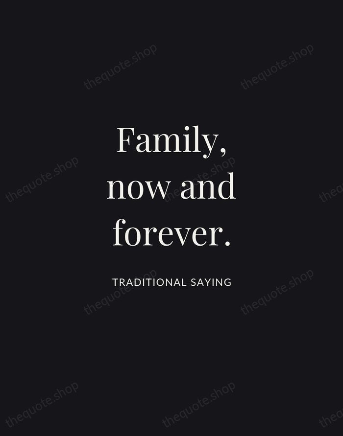 Family, now and forever. — Traditional Saying | Printable Wall Art — Midnight Serif