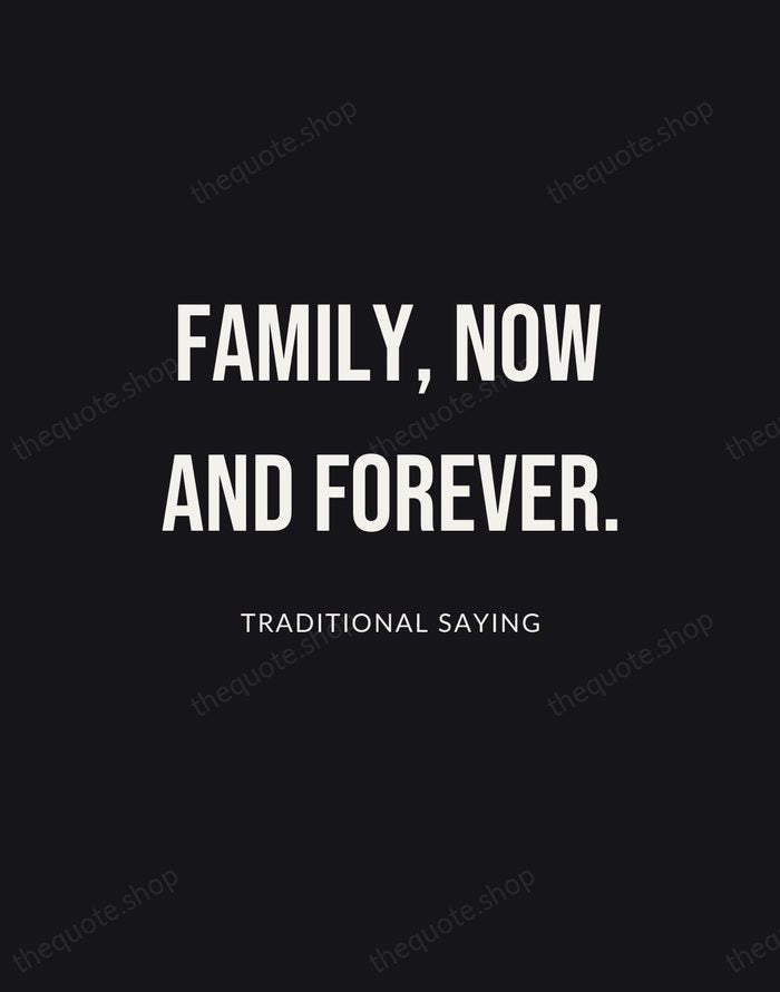 Family, now and forever. — Traditional Saying | Printable Wall Art — Poster Condensed