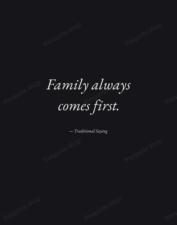 Family always comes first. — Traditional Saying — Manuscript Italic