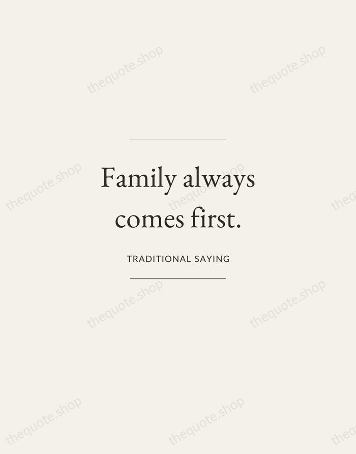 Family always comes first. — Traditional Saying — Gallery Frame