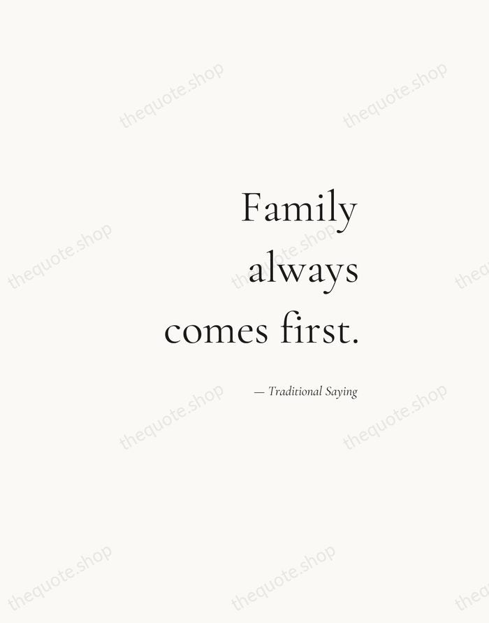 Family always comes first. — Traditional Saying — Soft Serif Right