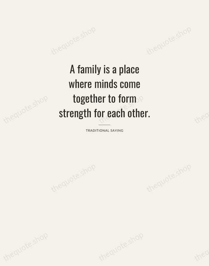 A family is a place where minds come together to form strength… — Traditional Saying — Letterpress Caps