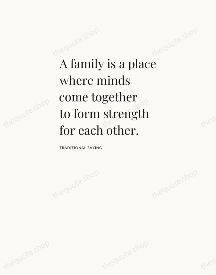 A family is a place where minds come together to form strength… — Traditional Saying — Asymmetric Left