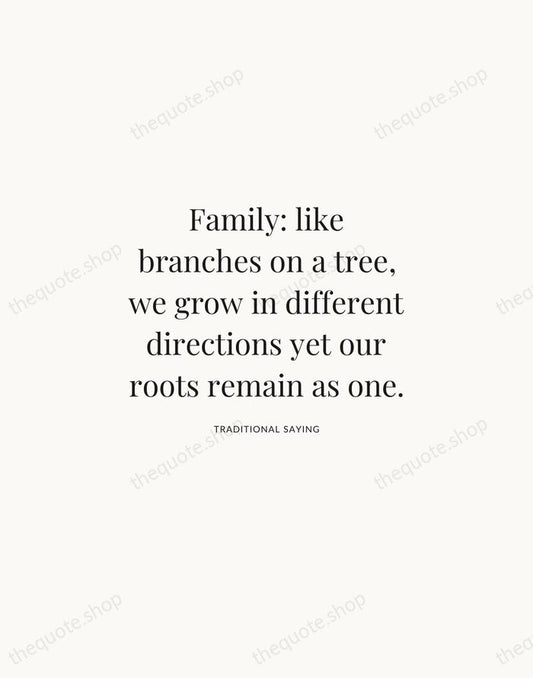 Family: like branches on a tree, we grow in different directions yet… — Traditional Saying | Printable Wall Art — Atelier Serif
