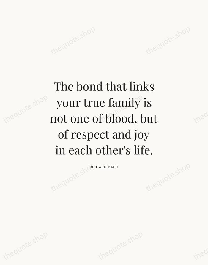 The bond that links your true family is not one of blood… — Richard Bach | Printable Wall Art — Atelier Serif