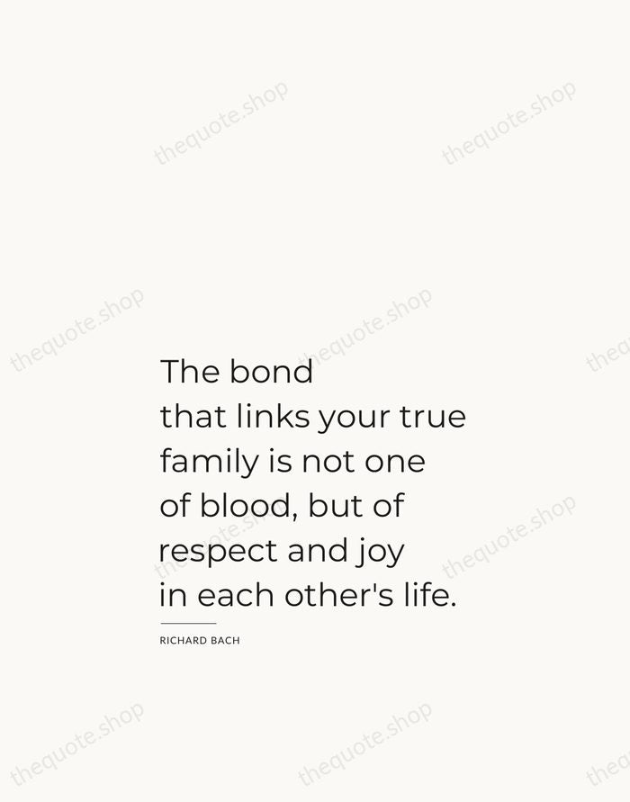 The bond that links your true family is not one of blood… — Richard Bach — Studio Left
