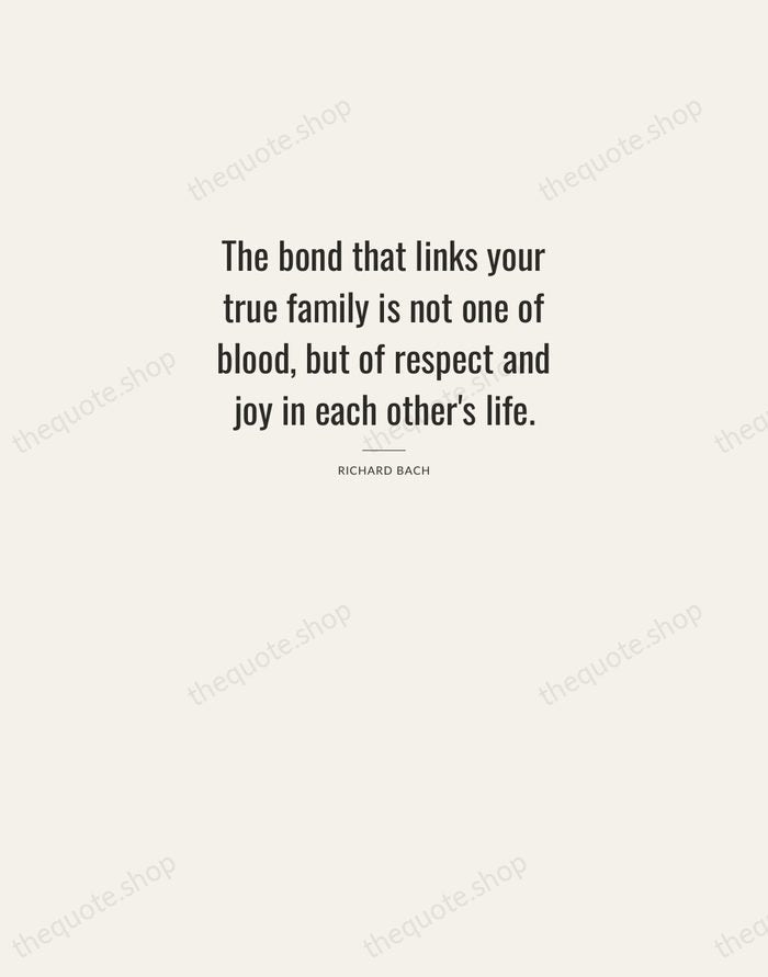 The bond that links your true family is not one of blood… — Richard Bach — Letterpress Caps