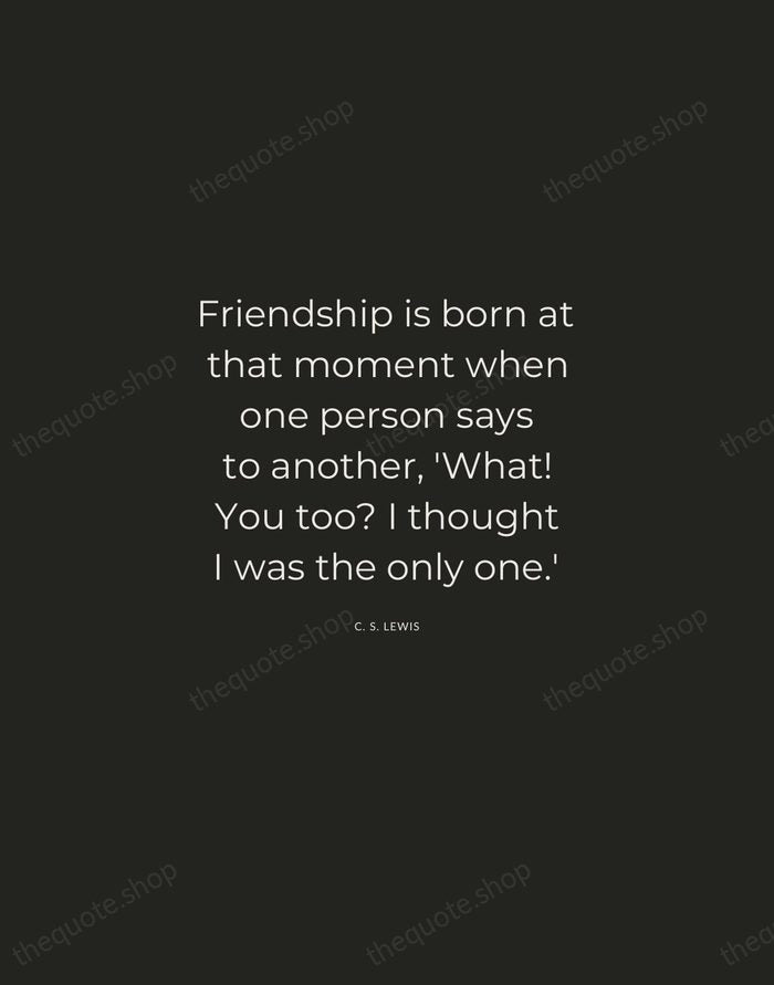 Friendship is born at that moment when one person says to another… — C. S. Lewis — Charcoal Sans