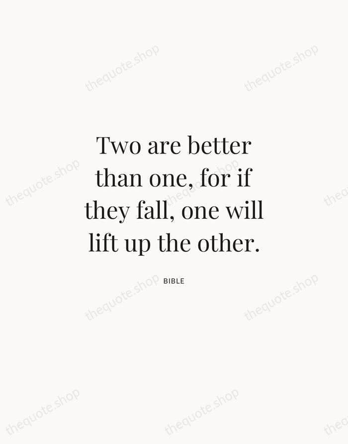 Two are better than one, for if they fall, one will lift… — Bible | Printable Wall Art — Atelier Serif