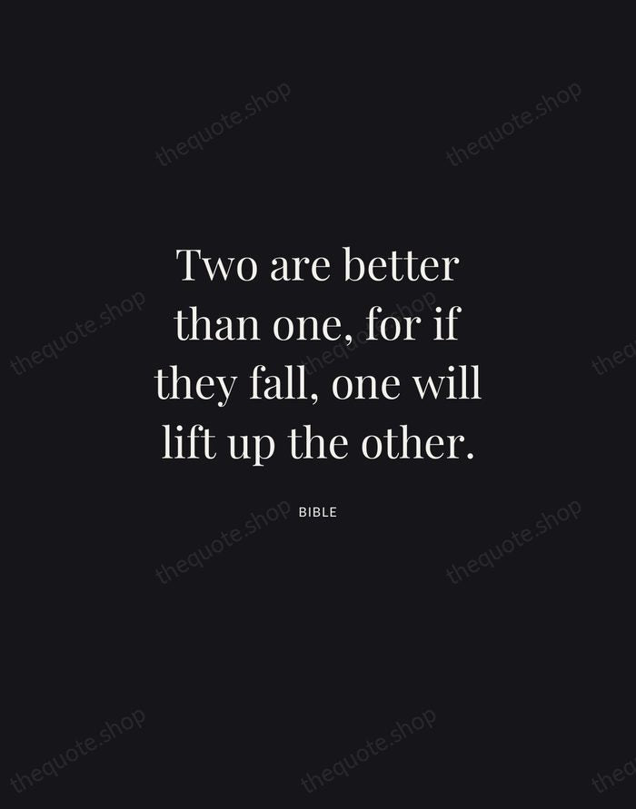 Two are better than one, for if they fall, one will lift… — Bible | Printable Wall Art — Midnight Serif