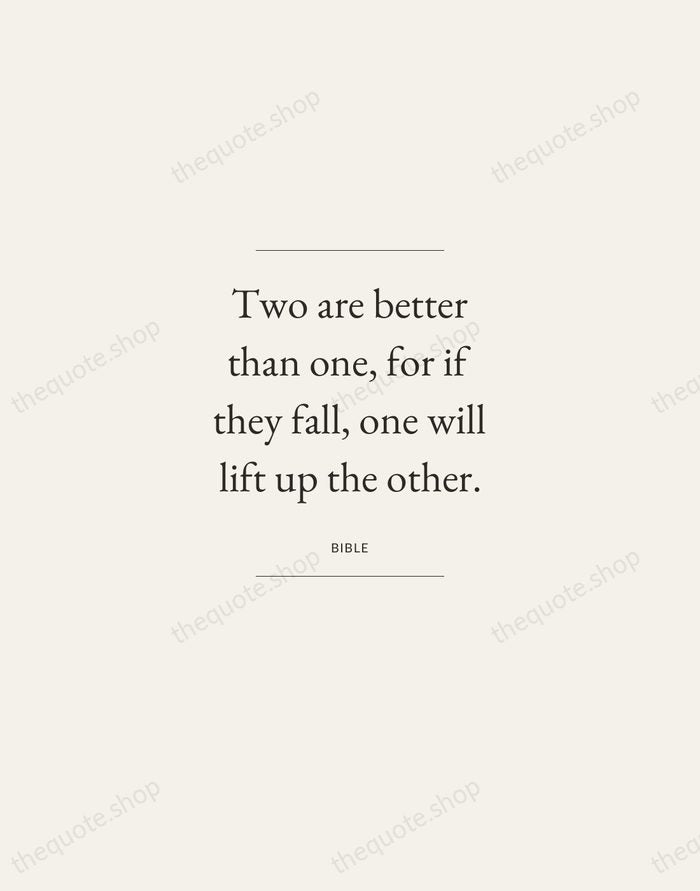Two are better than one, for if they fall, one will lift… — Bible — Gallery Frame