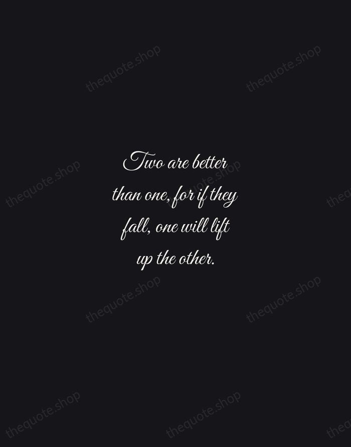 Two are better than one, for if they fall, one will lift… — Bible — Night Script