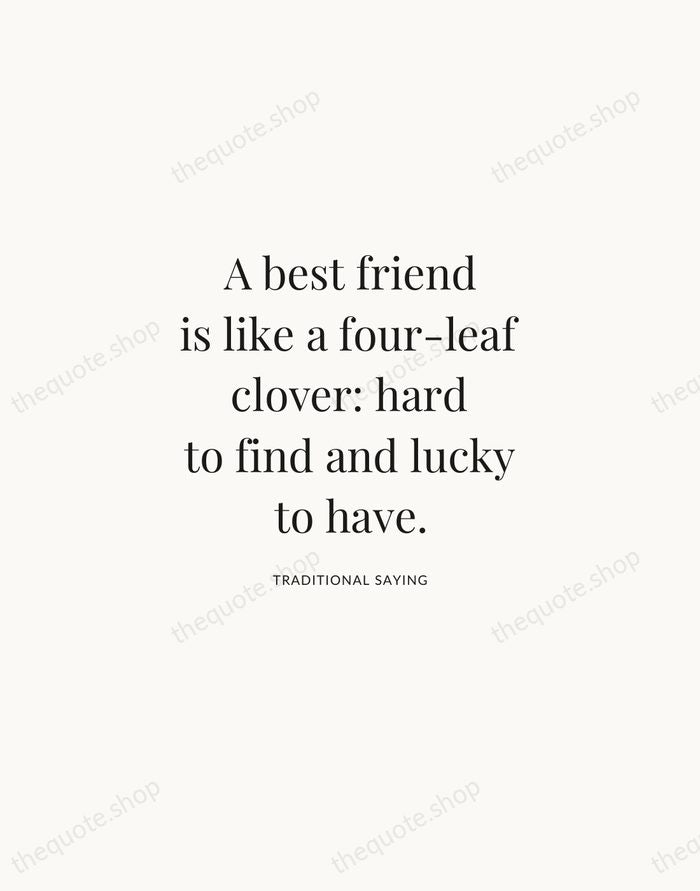 A best friend is like a four-leaf clover: hard to find and… — Traditional Saying | Printable Wall Art — Atelier Serif