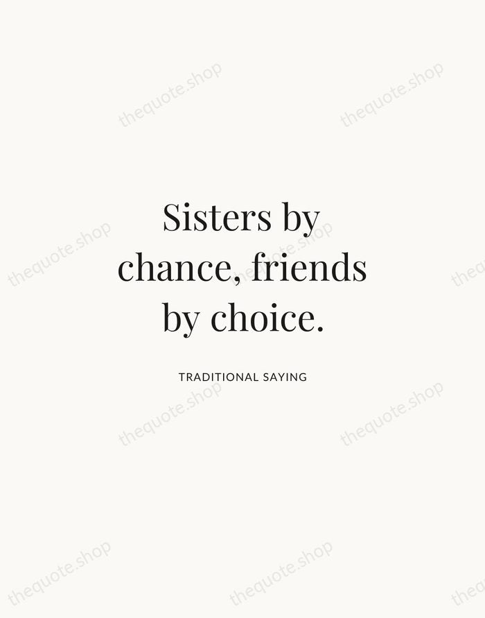 Sisters by chance, friends by choice. — Traditional Saying | Printable Wall Art — Atelier Serif