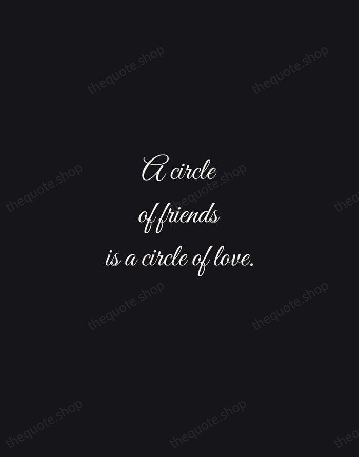 A circle of friends is a circle of love. — Traditional Saying — Night Script