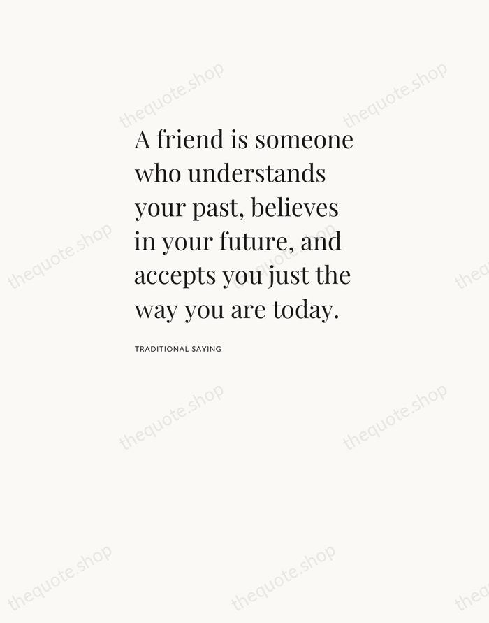 A friend is someone who understands your past, believes in your future… — Traditional Saying — Asymmetric Left
