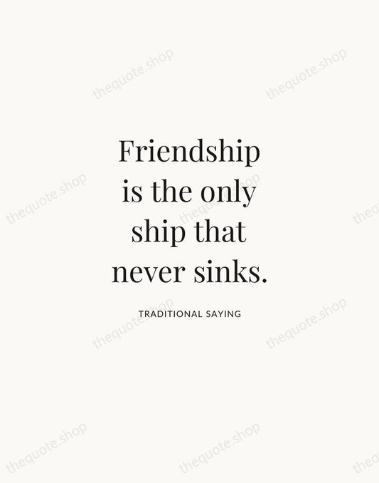 Friendship is the only ship that never sinks. — Traditional Saying | Printable Wall Art — Atelier Serif