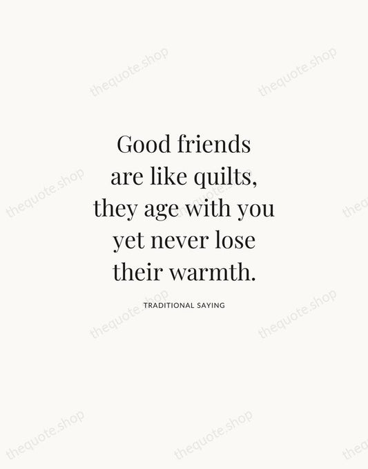 Good friends are like quilts, they age with you yet never lose… — Traditional Saying | Printable Wall Art — Atelier Serif