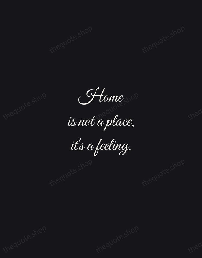 Home is not a place, it's a feeling. — Traditional Saying — Night Script