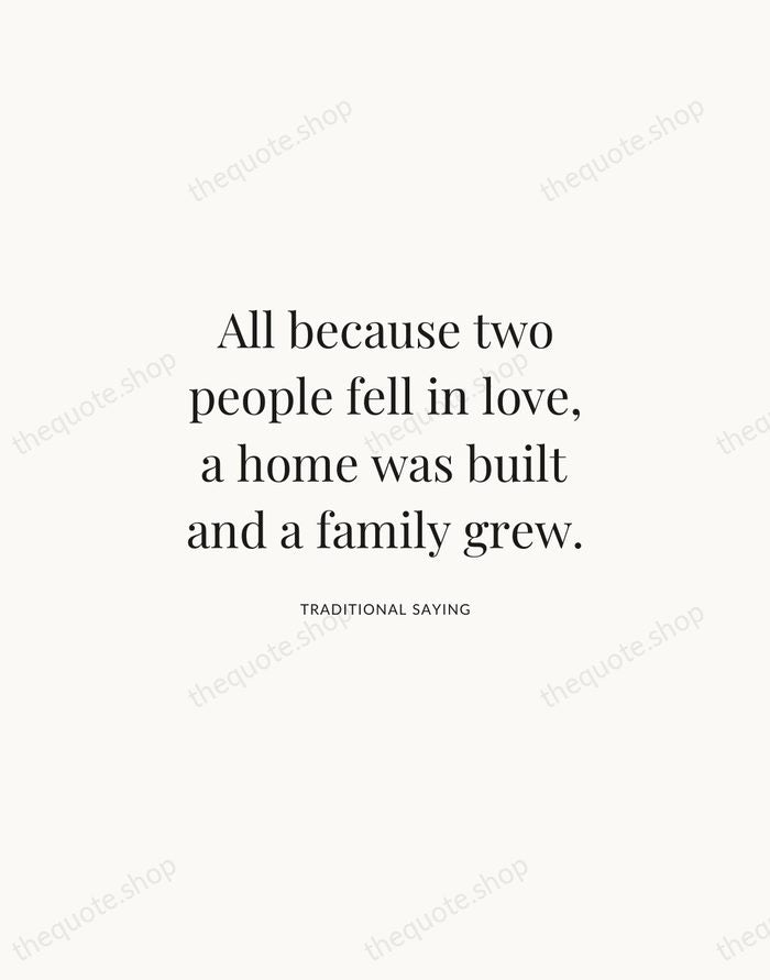 All because two people fell in love, a home was built and… — Traditional Saying | Printable Wall Art — Atelier Serif