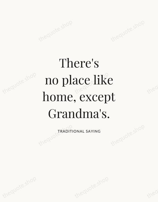 There's no place like home, except Grandma's. — Traditional Saying | Printable Wall Art — Atelier Serif
