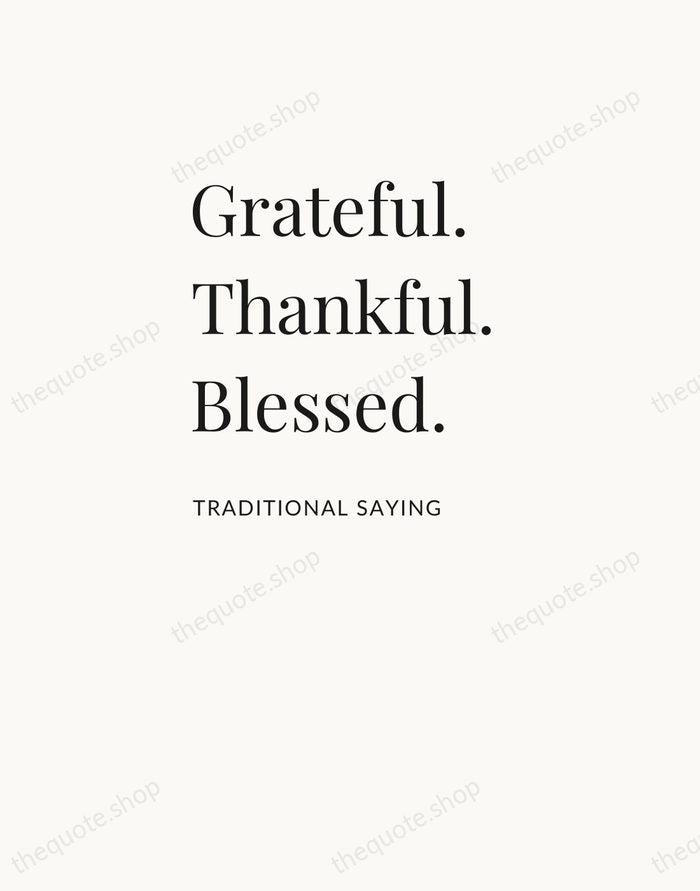 Grateful. Thankful. Blessed. — Traditional Saying — Asymmetric Left