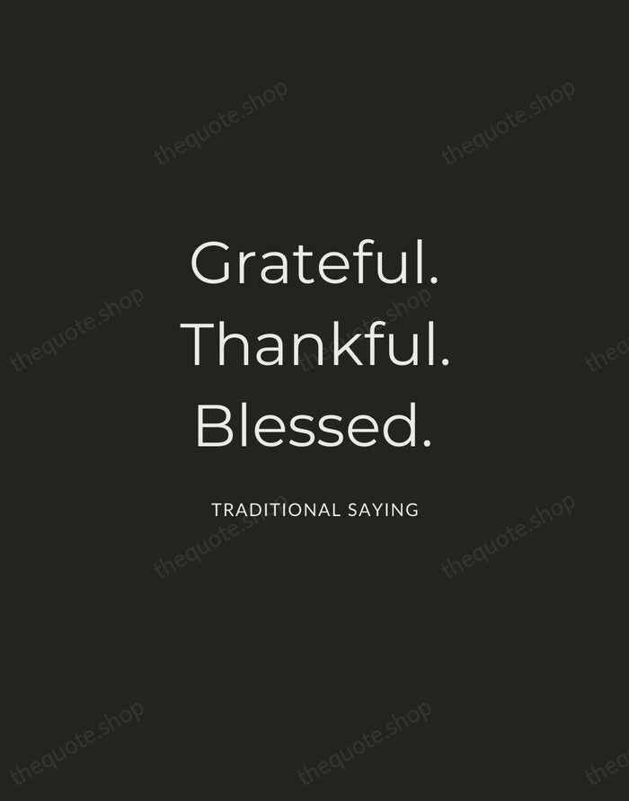 Grateful. Thankful. Blessed. — Traditional Saying — Charcoal Sans