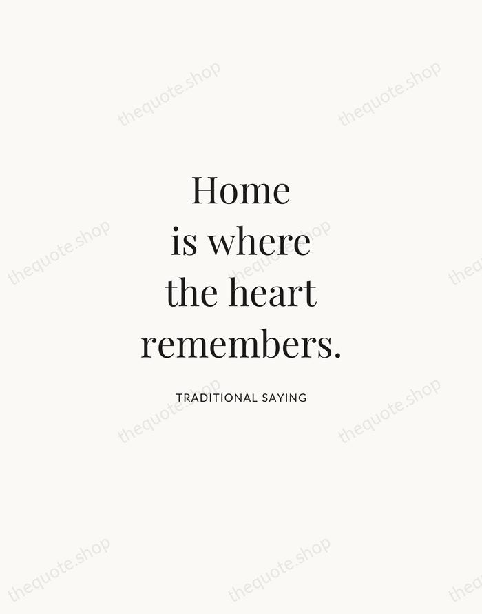 Home is where the heart remembers. — Traditional Saying | Printable Wall Art — Atelier Serif
