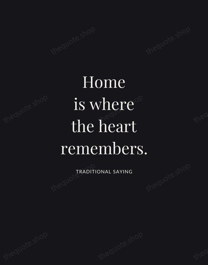 Home is where the heart remembers. — Traditional Saying | Printable Wall Art — Midnight Serif