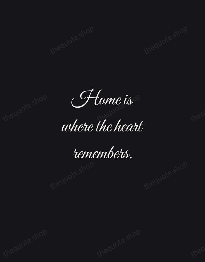 Home is where the heart remembers. — Traditional Saying — Night Script