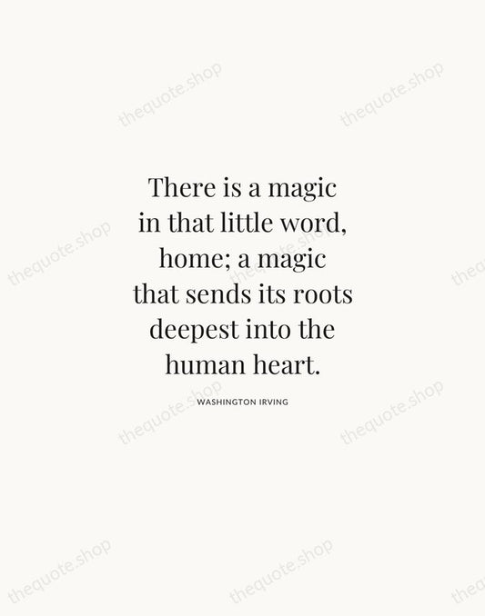 There is a magic in that little word, home; a magic that… — Washington Irving | Printable Wall Art — Atelier Serif