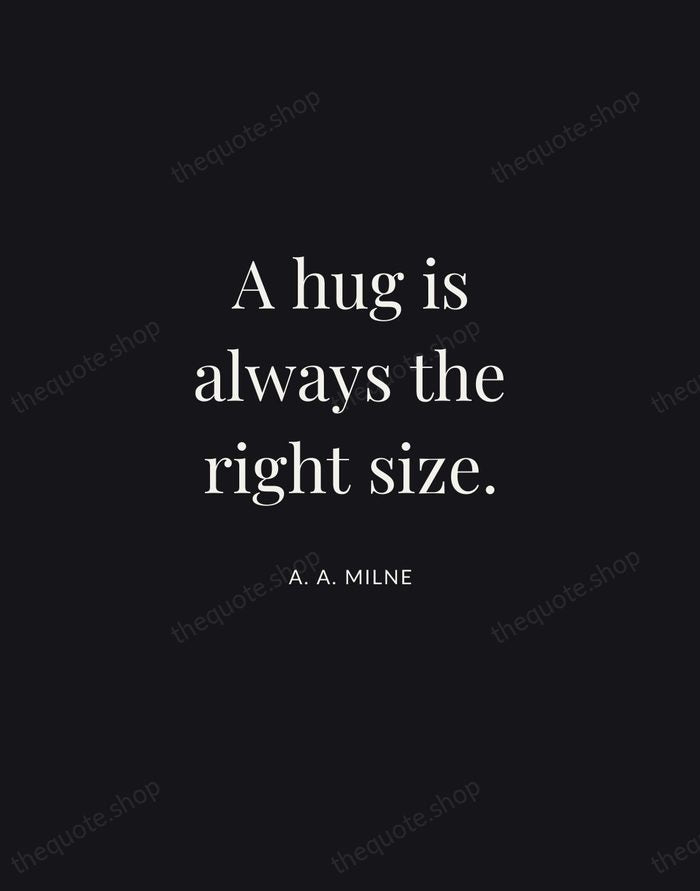 A hug is always the right size. — A. A. Milne | Printable Wall Art — Midnight Serif