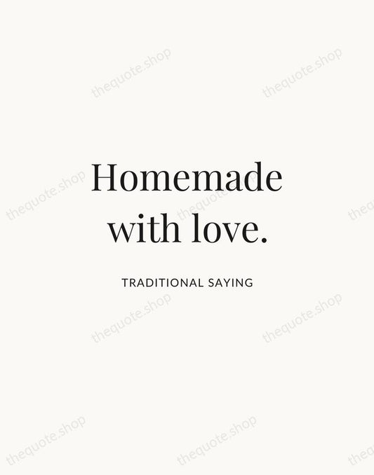 Homemade with love. — Traditional Saying | Printable Wall Art — Atelier Serif