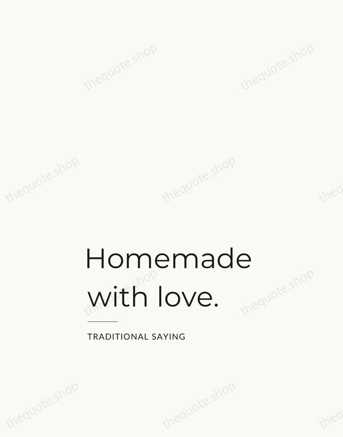 Homemade with love. — Traditional Saying — Studio Left