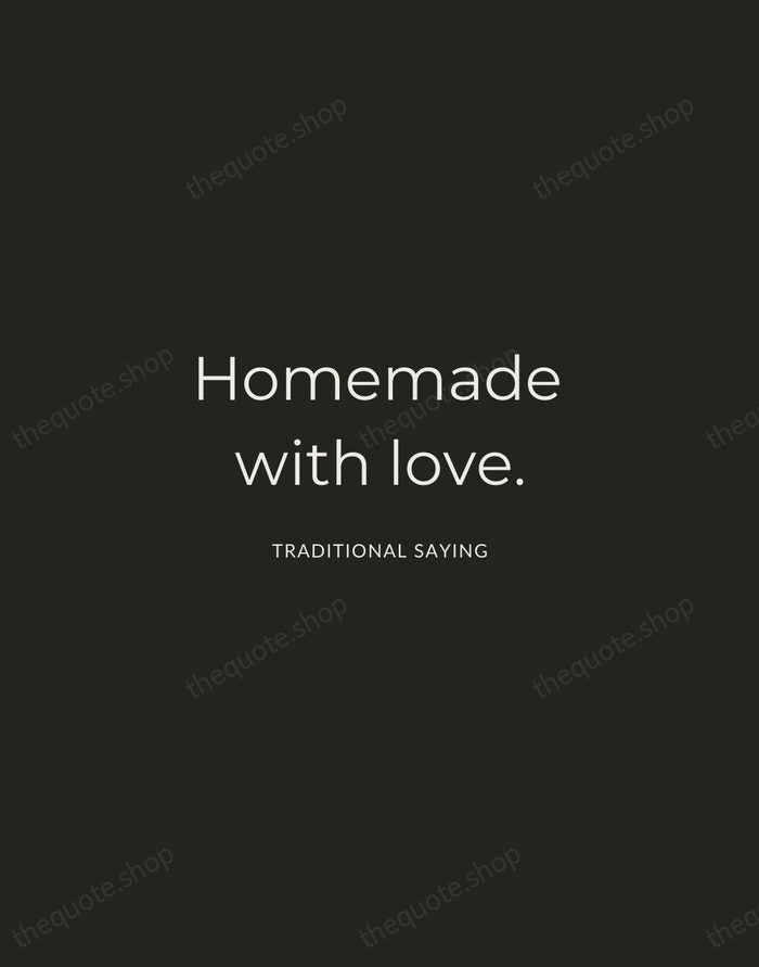 Homemade with love. — Traditional Saying — Charcoal Sans