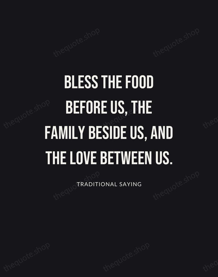 Bless the food before us, the family beside us, and the love… — Traditional Saying | Printable Wall Art — Poster Condensed