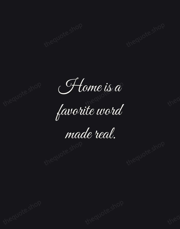 Home is a favorite word made real. — Traditional Saying — Night Script