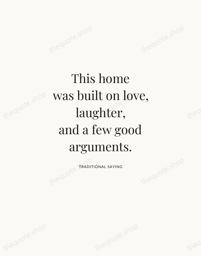 This home was built on love, laughter, and a few good arguments. — Traditional Saying | Printable Wall Art — Atelier Serif