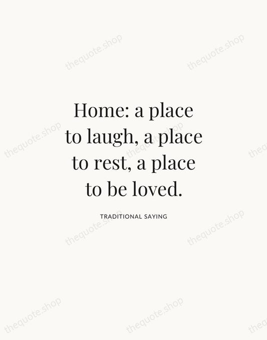 Home: a place to laugh, a place to rest, a place to… — Traditional Saying | Printable Wall Art — Atelier Serif