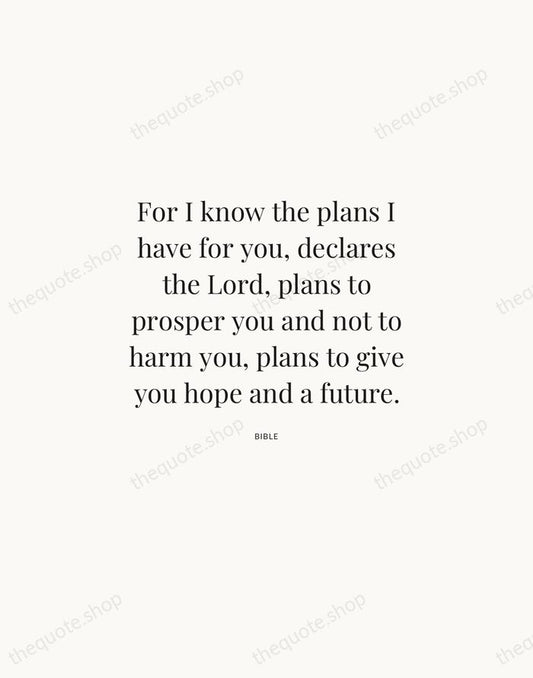 For I know the plans I have for you, declares the Lord… — Bible | Printable Wall Art — Atelier Serif