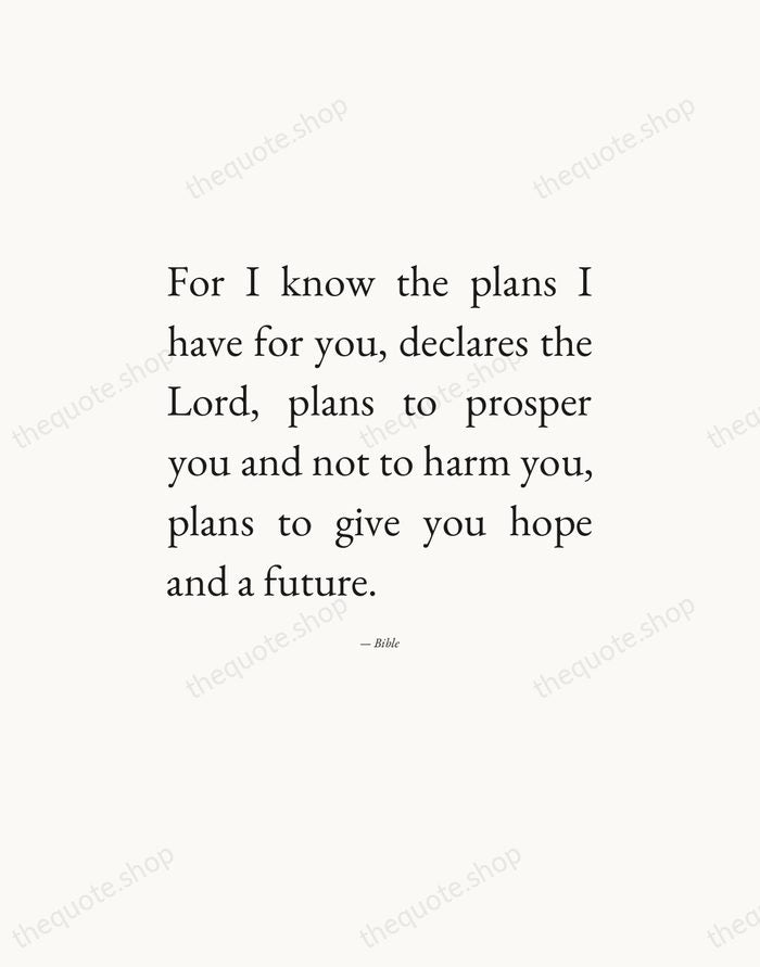 For I know the plans I have for you, declares the Lord… — Bible — Editorial Justified