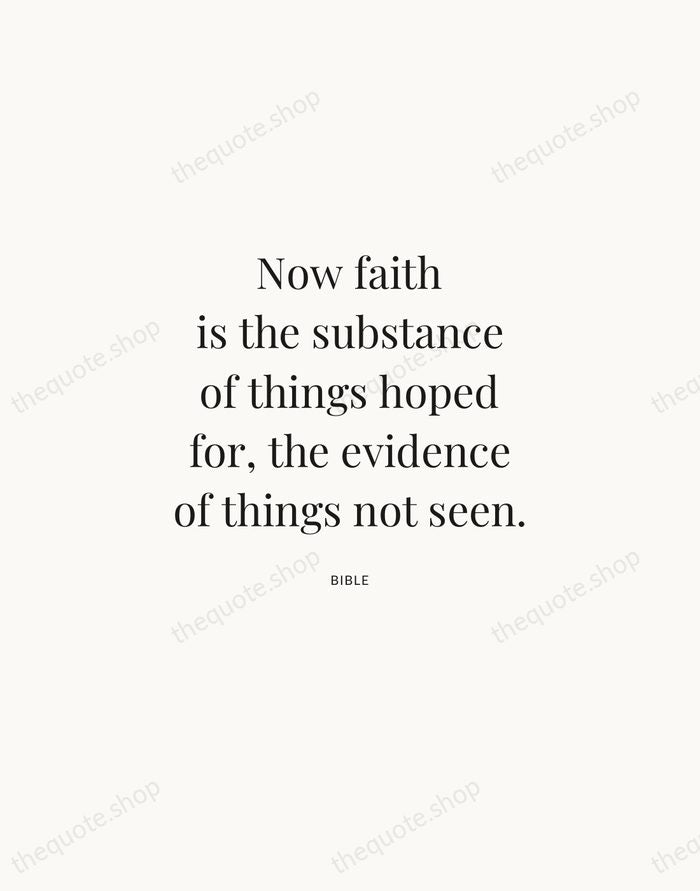 Now faith is the substance of things hoped for, the evidence of… — Bible | Printable Wall Art — Atelier Serif