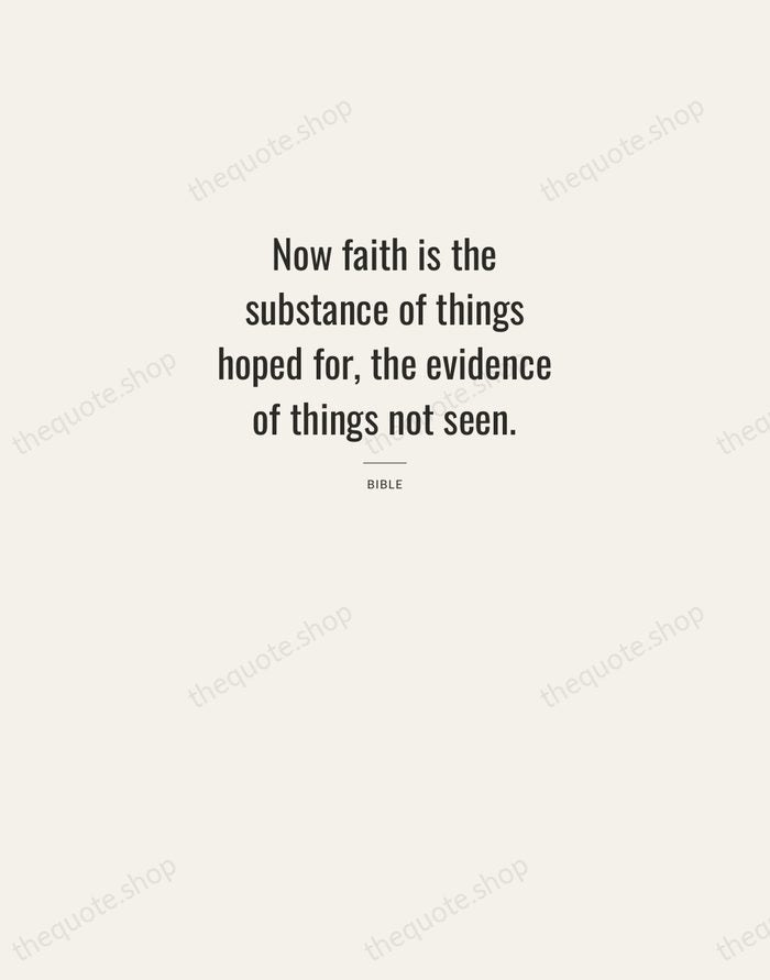 Now faith is the substance of things hoped for, the evidence of… — Bible — Letterpress Caps